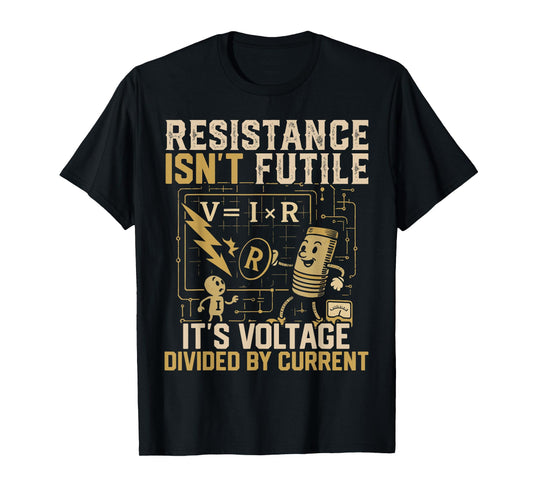 Electrician Pun Vintage Retro Resistance Isn't Futile It's T-Shirt