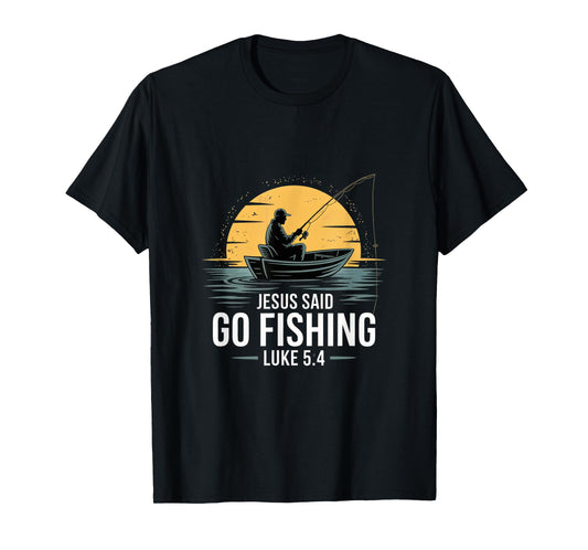 Jesus Said Go Fishing Christian Fisherman Bible Verse men T-Shirt