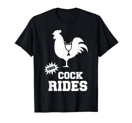 Free Cock Ride Adult Humor Sexy Swinger Funny Cock Roaster T-Shirt