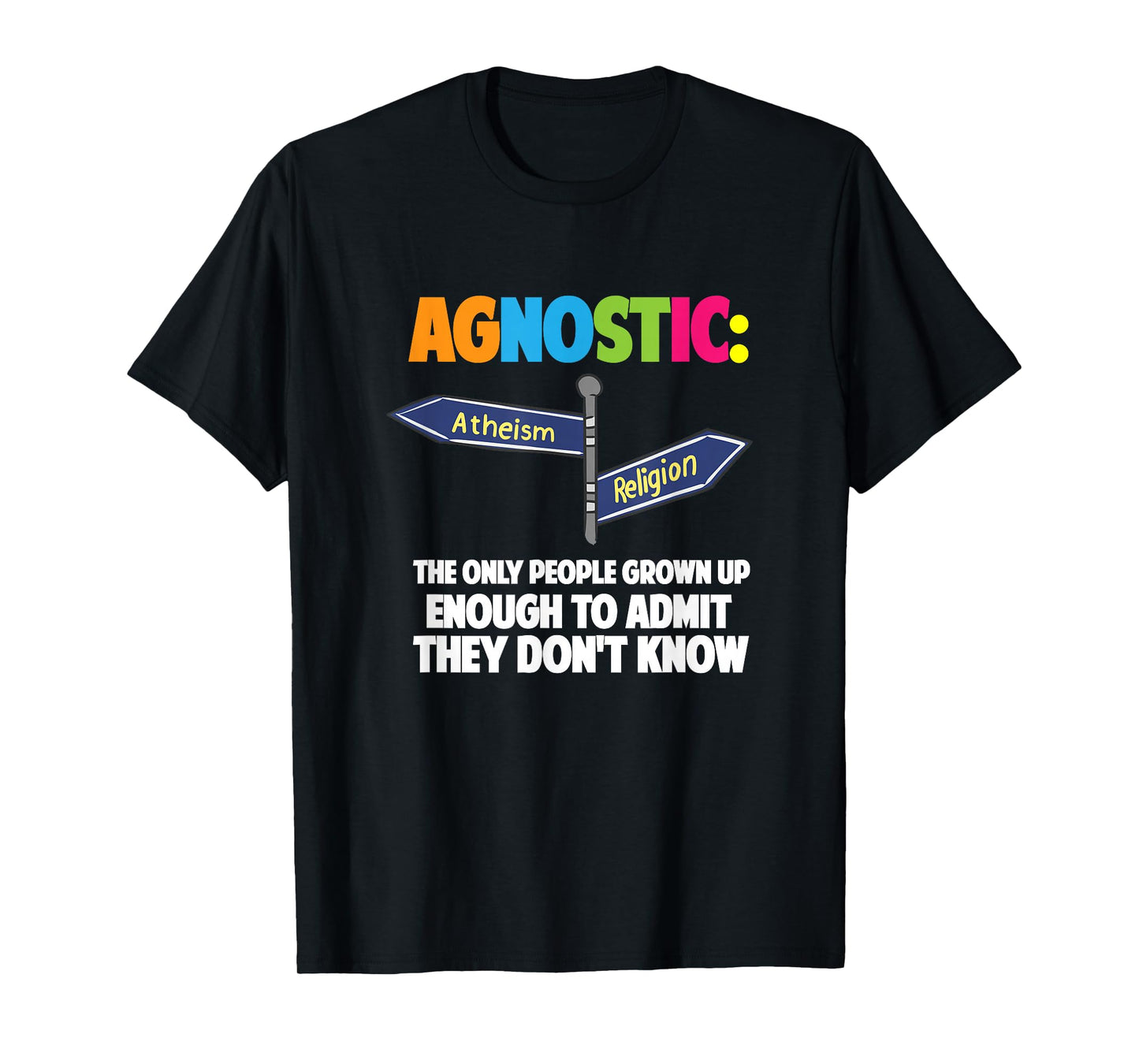 Agnostic Freethinker Proud Atheist Non Believers Atheism T-Shirt