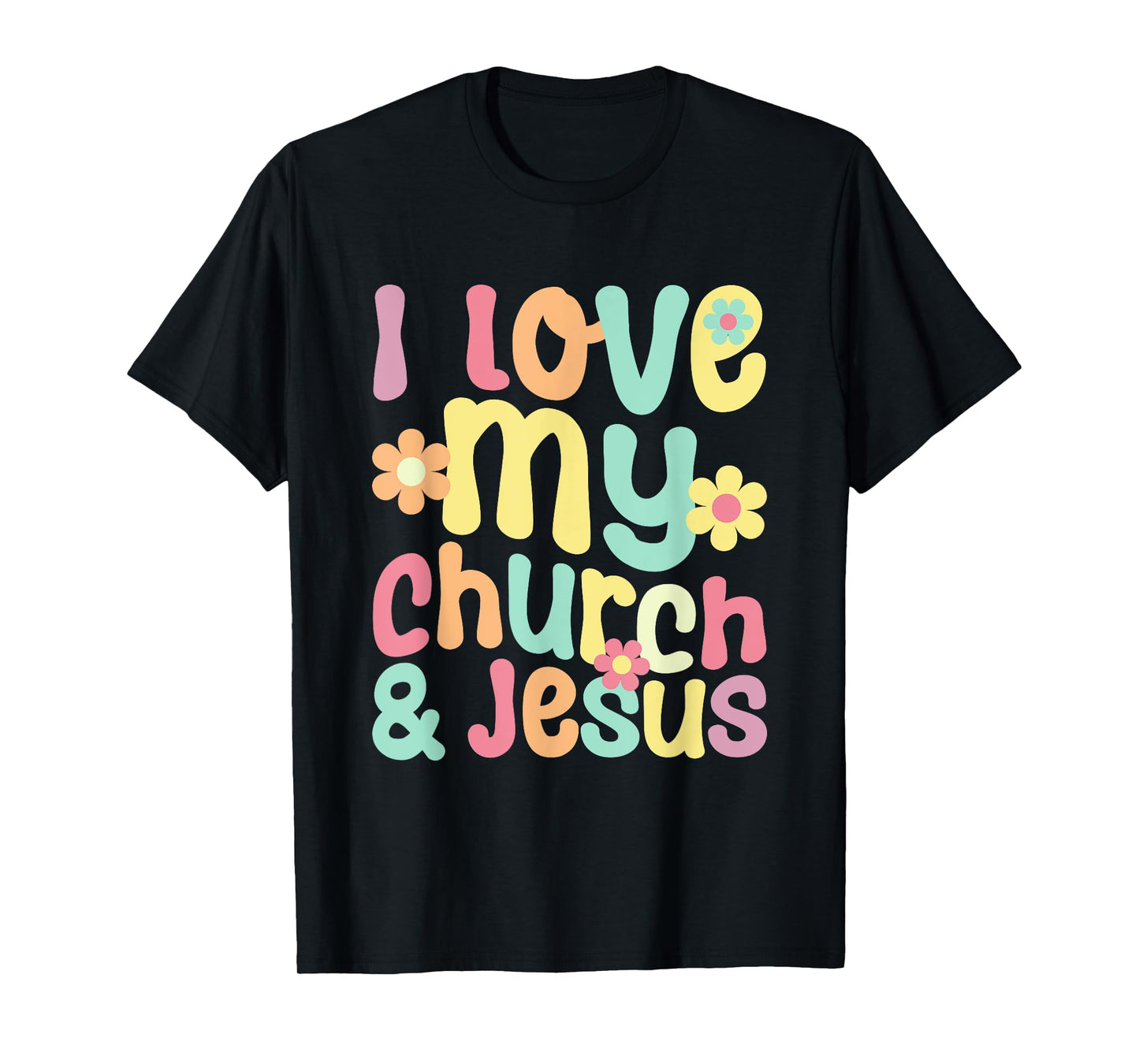 I Love My Church And Jesus - Retro Floral Believer Religion T-Shirt