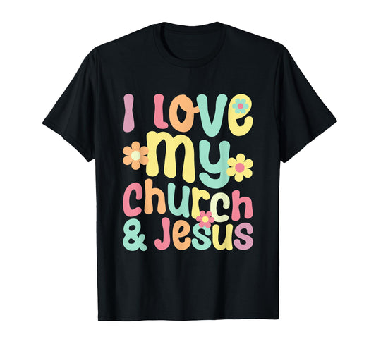 I Love My Church And Jesus - Retro Floral Believer Religion T-Shirt