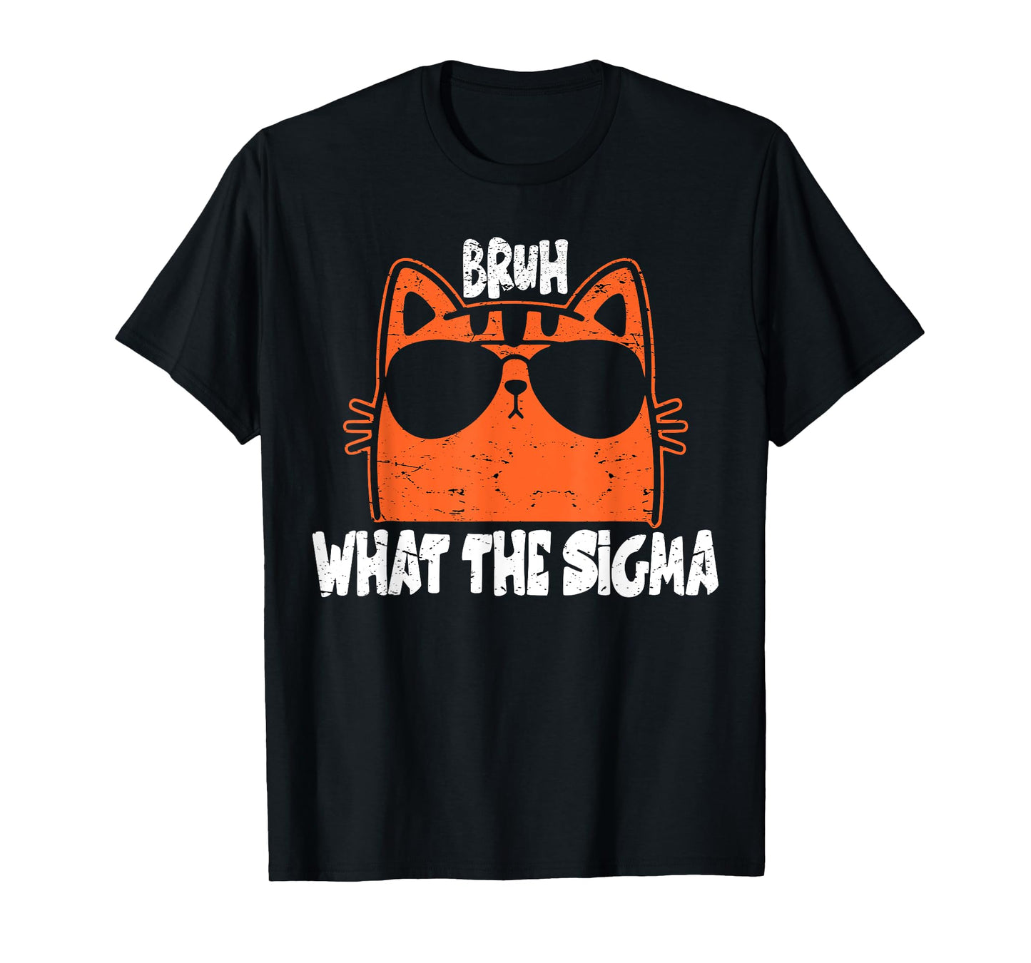 Bro What The Sigma Funny Kids Teens Youth Meme Saying Quote T-Shirt
