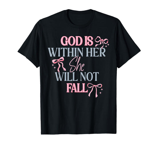 God is Within Her She Will Not Fall Christian Faith Jesus T-Shirt