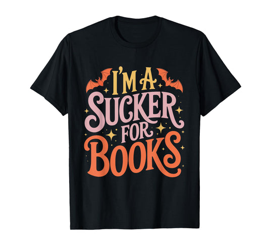 I'm a Sucker for Books Halloween Funny Book Lover Reading T-Shirt