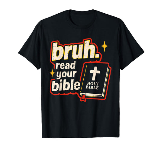Bruh Meme Read Your Bible God Christian Religious Faith T-Shirt