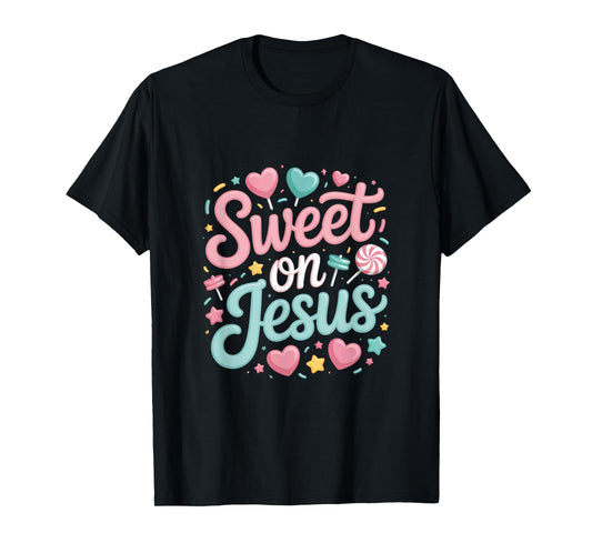 Sweet On Jesus Christian Words Heart Candy T-Shirt