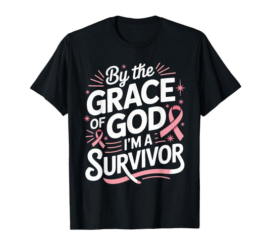 by The Grace of God I'm A Survivor Faith T-Shirt