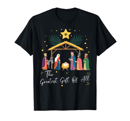 The Greatest Gift For All Christmas Nativity Jesus Christian T-Shirt