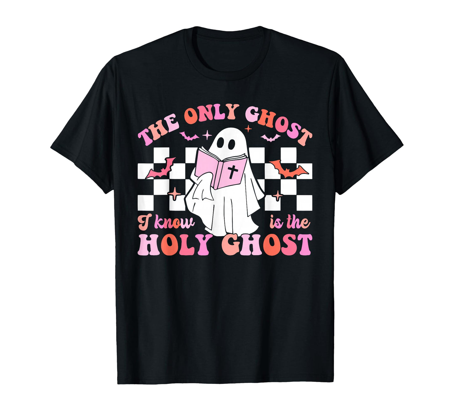 The Only Ghost I Know is The Holy Ghost Christian Halloween T-Shirt