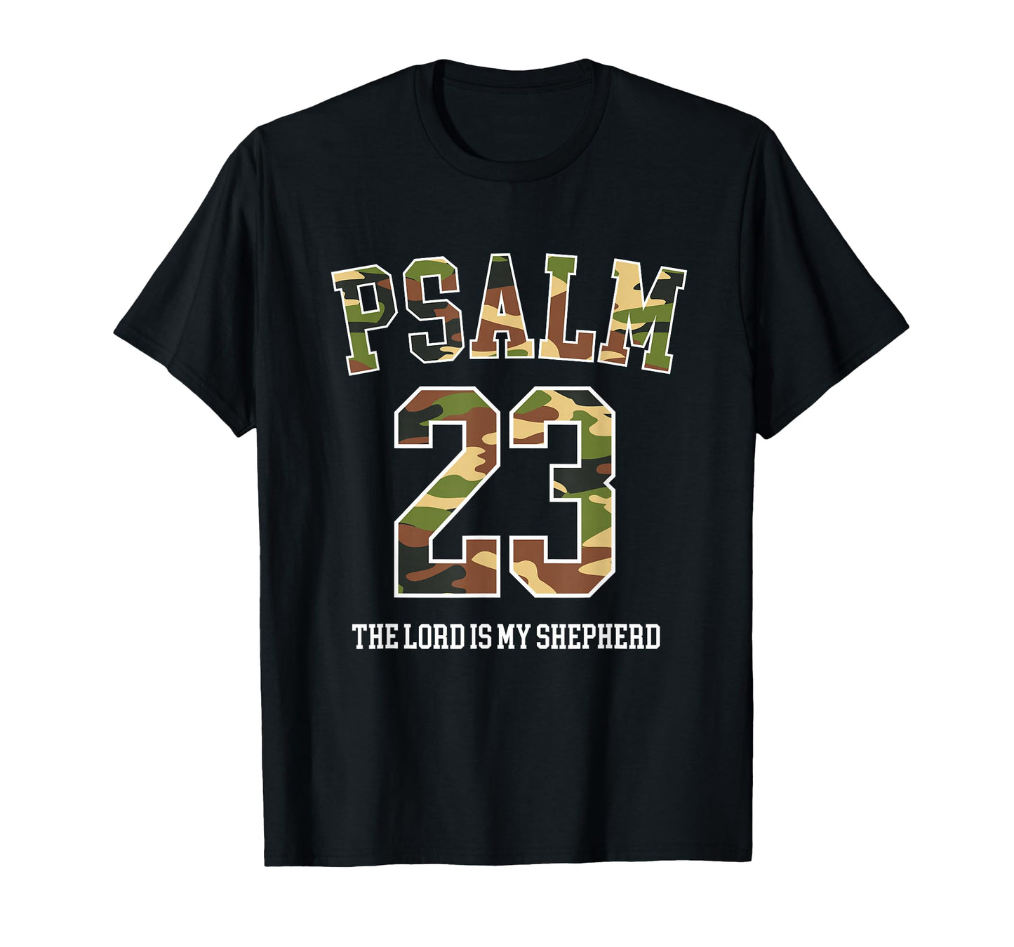 Psalm 23 The Lord is My Shepherd Camouflage Christian Prayer T-Shirt