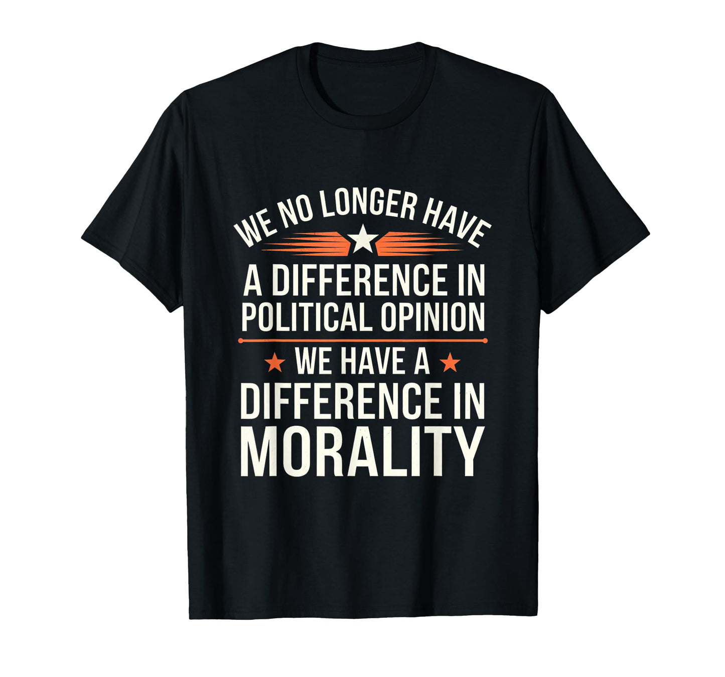 We No Longer Have A Difference In Political opinion vintage T-Shirt