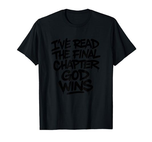 I've Read The Final Chapter God Wins Religious Christian T-Shirt