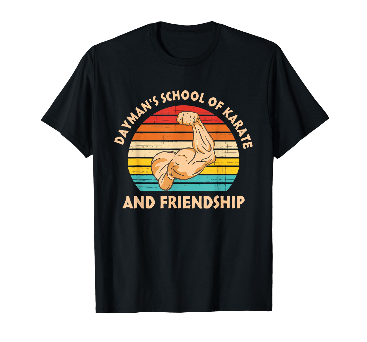 Dayman's School Of Karate And Friendship T-Shirt