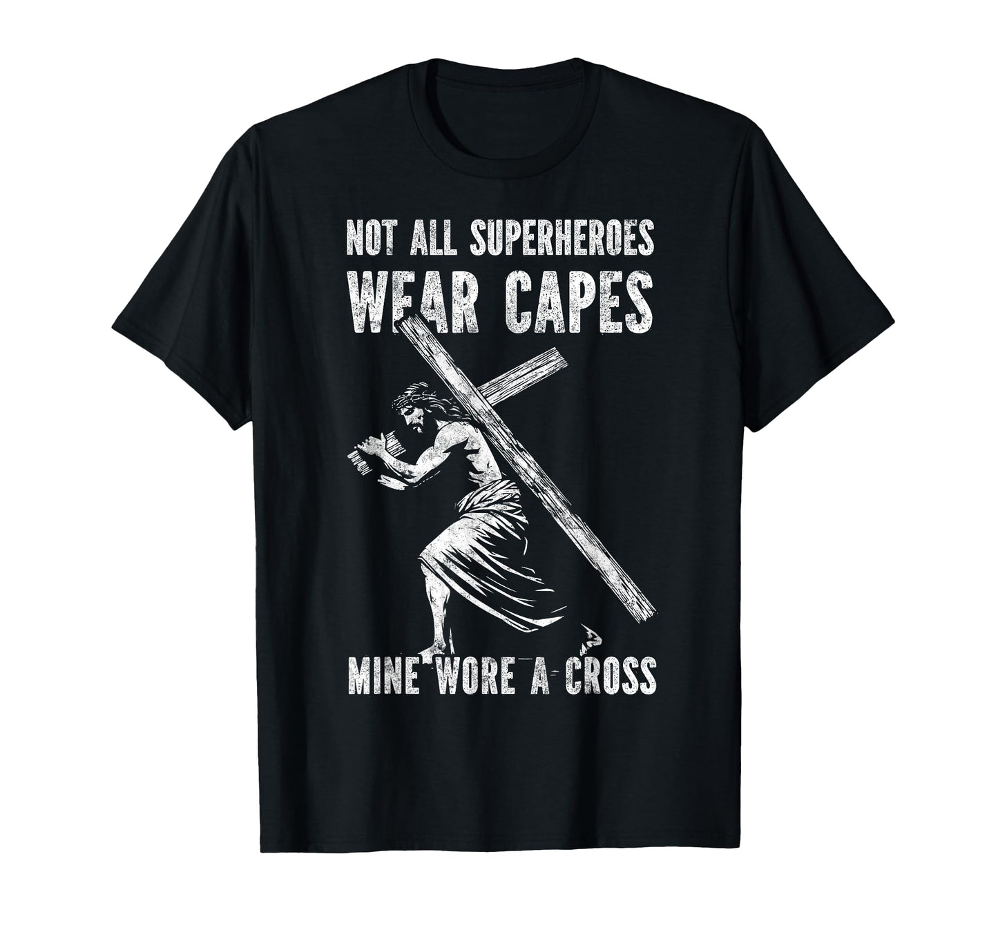 Not All Superheroes Wear Capes Jesus Christ Cross Christian T-Shirt