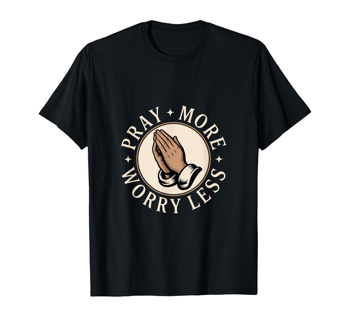 Christian Pray More Worry Less Prayer Hands Faith T-Shirt