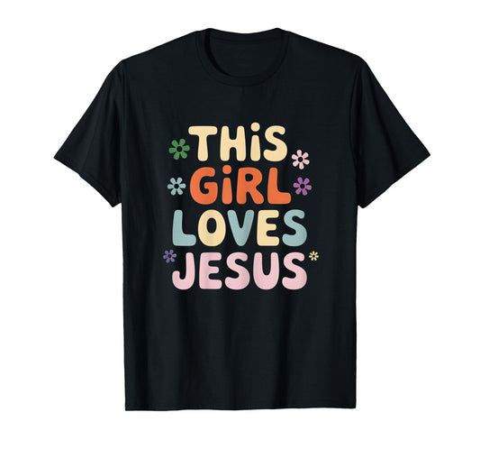This Girl Loves Jesus Christian Faith Retro God Prayer T-Shirt