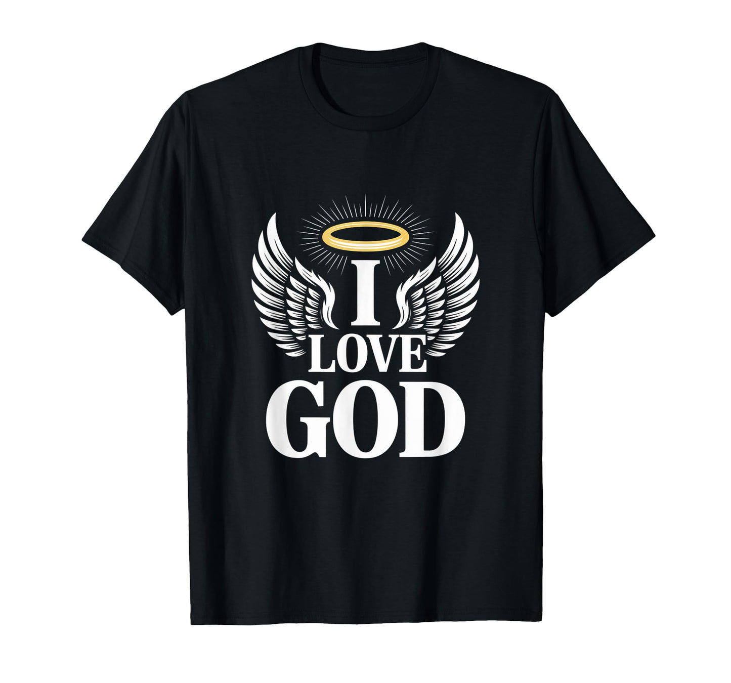 I Love God Angel Wings Halo Faith T-Shirt