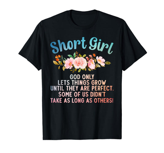 Funny Short Girl Art For Women Mom Short People Short Girl T-Shirt