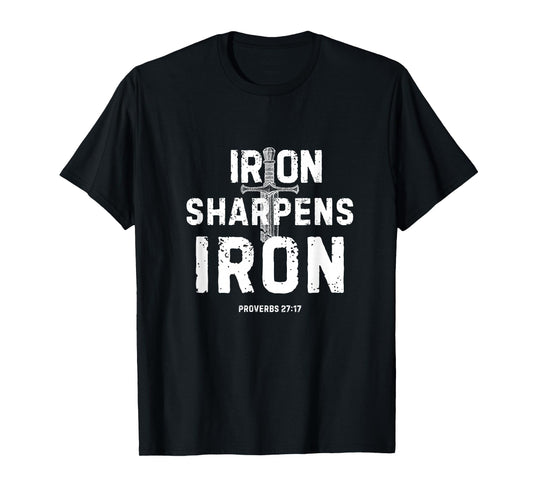 Iron Sharpens Iron Proverbs 27:17 Christian Sword Design T-Shirt