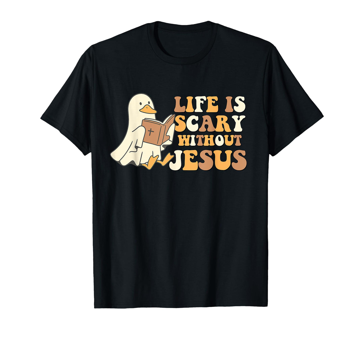 Life is Scary Without Jesus Spooky Goose Christian Halloween T-Shirt