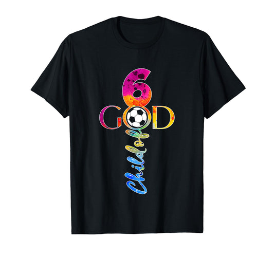 JESUS 6 YEARS CHILD OF GOD SOCCER 6TH BIRTHDAY T-Shirt