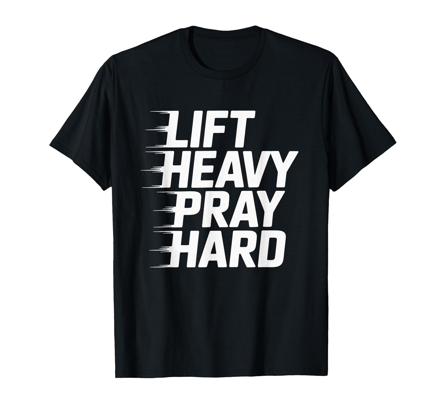 Lift Heavy Pray Hard Tshirt Gym Christian Gift Jesus Faith T-Shirt