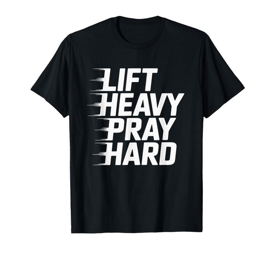 Lift Heavy Pray Hard Tshirt Gym Christian Gift Jesus Faith T-Shirt