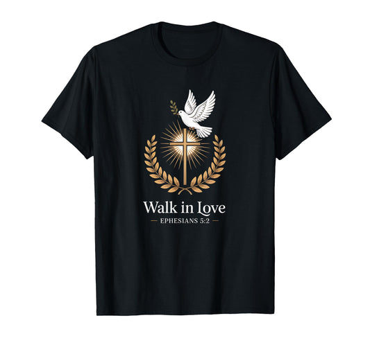 Walk in Love Cross Ephesians 5:2 Christian Faith T-Shirt