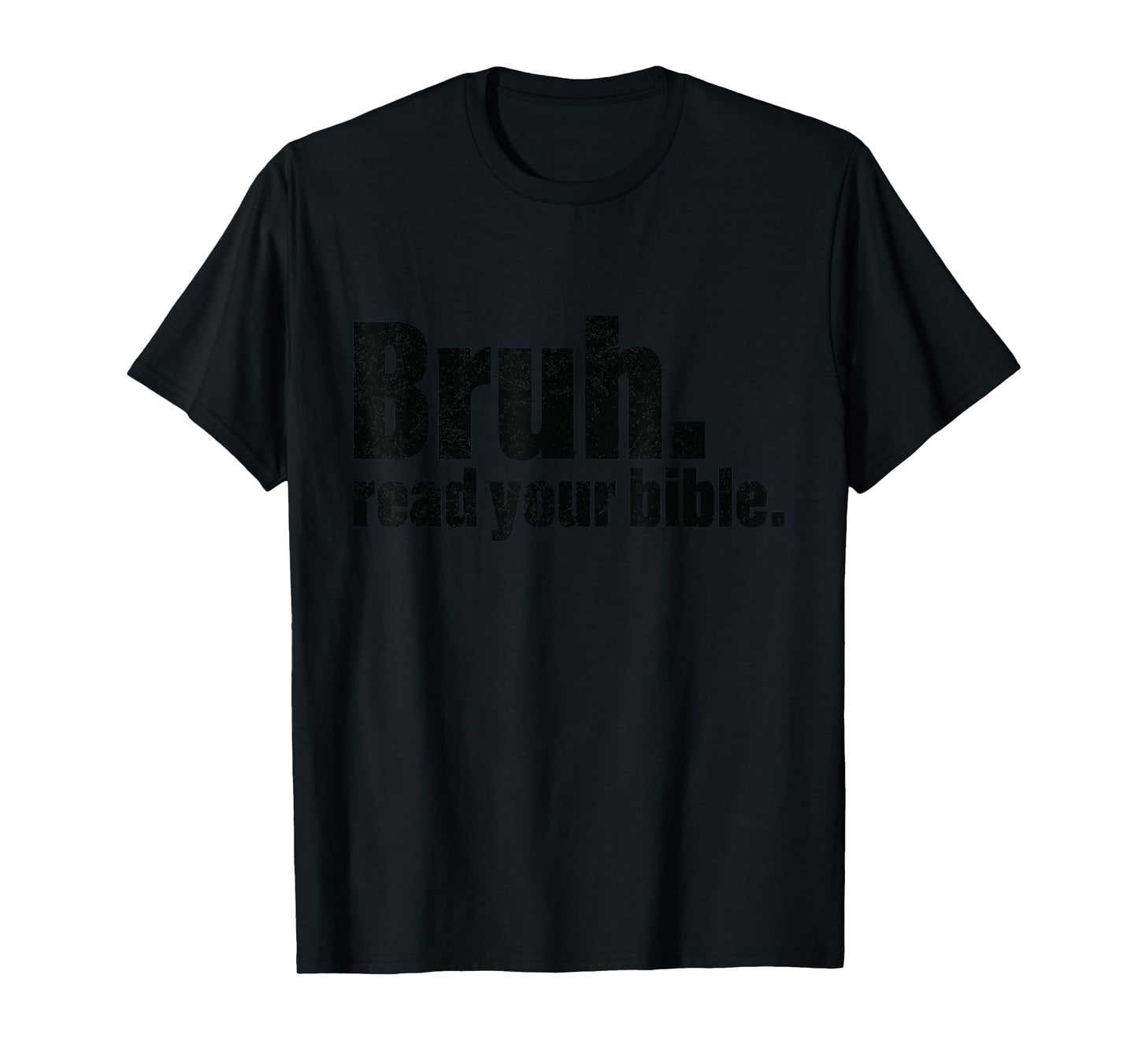 Bruh Meme Read Your Bible T-Shirt