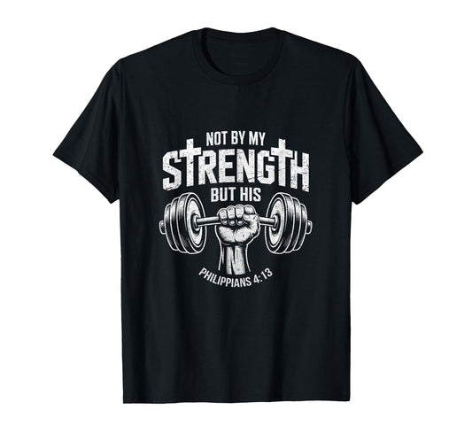 My Strength Christian Men Bible Gym Workout Weightlifting T-Shirt