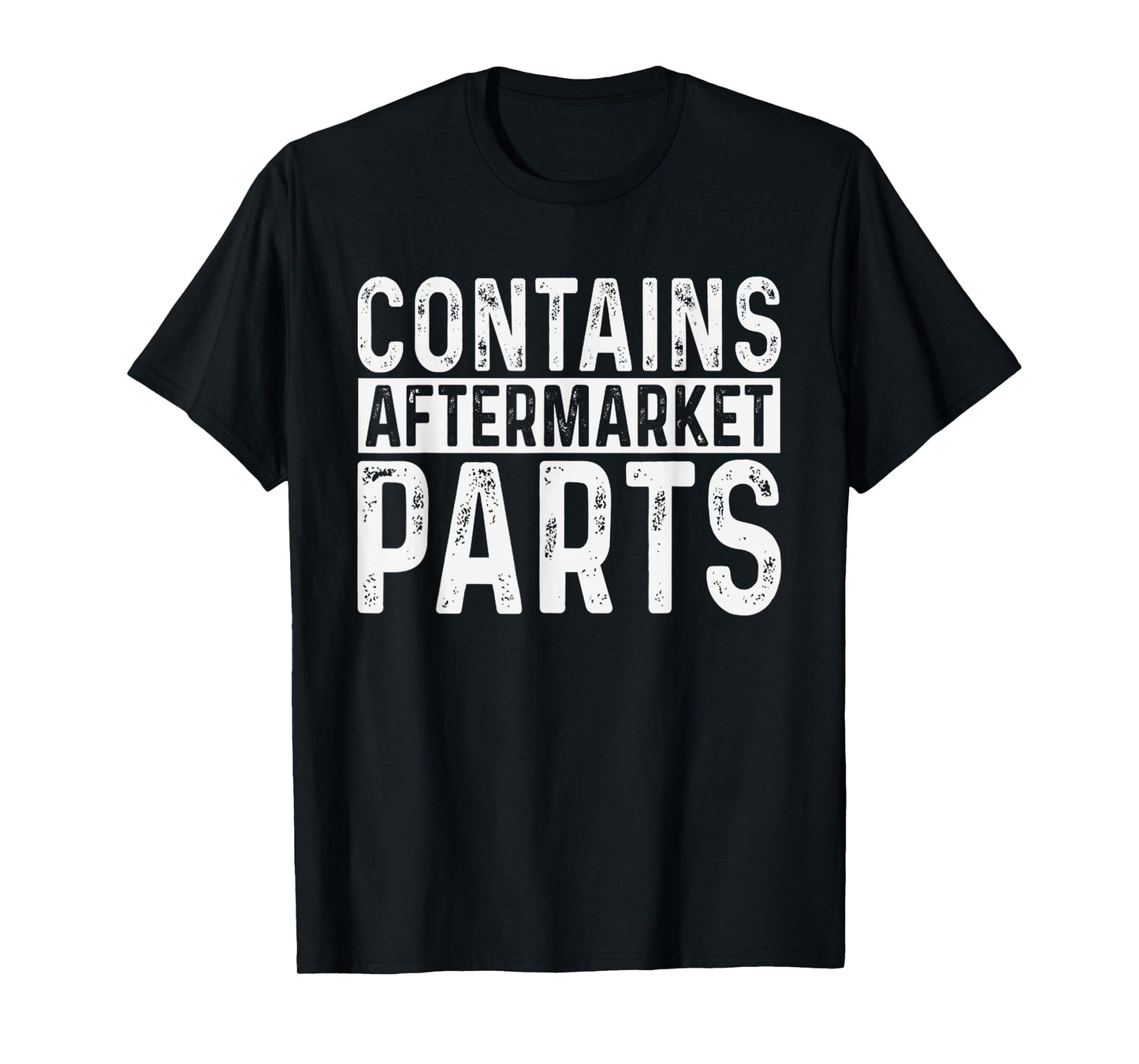 Funny Amputee Contains Aftermarket Parts Quote Saying T-Shirt