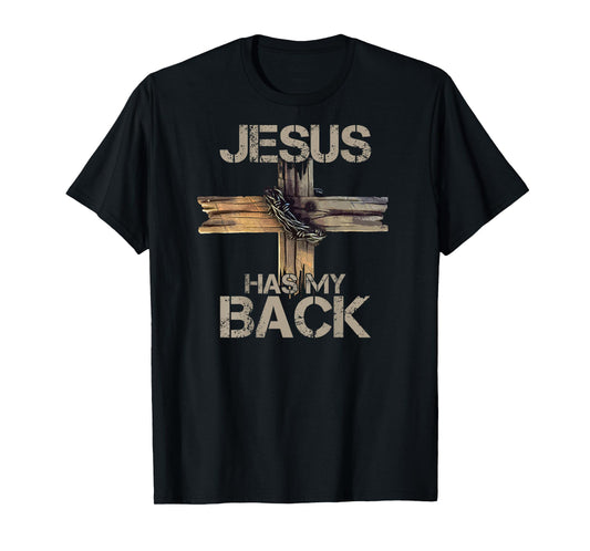 Jesus Has My Back (on back) Christian T-Shirt
