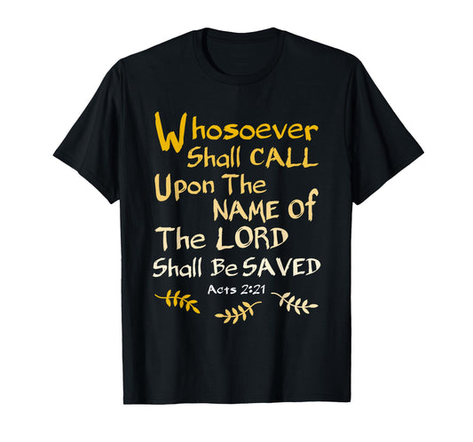 Whosoever Shall Call Upon The Name Of The LORD Christian T-Shirt