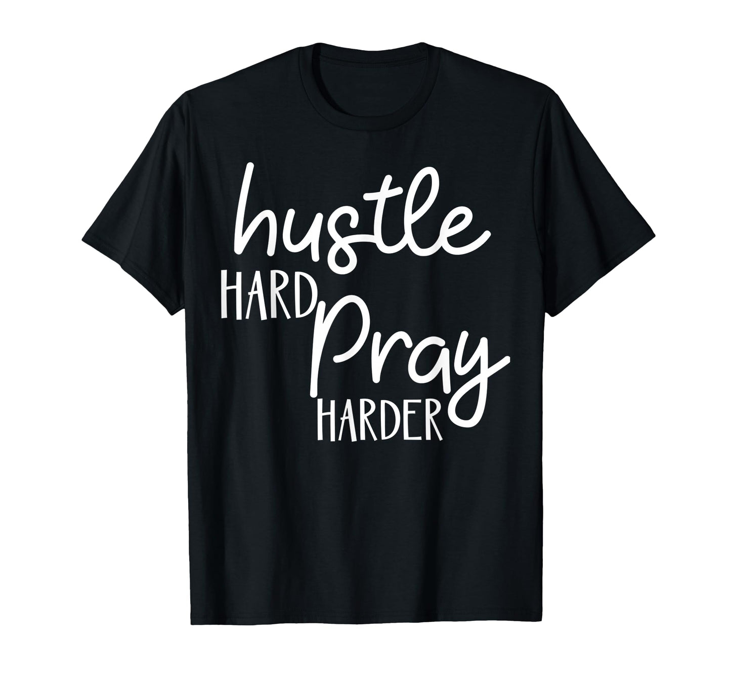 Funny Hustle Hard, Pray Harder Christian Faith Jesus Design T-Shirt