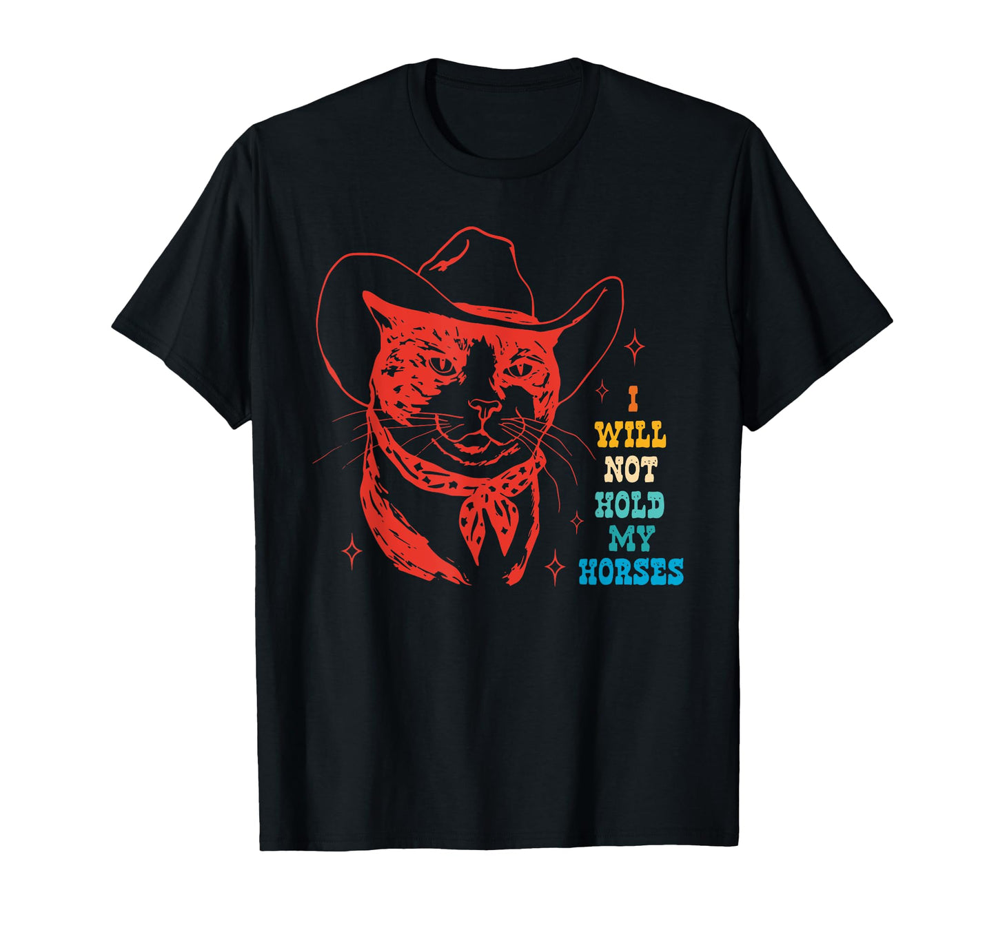 I Will Not Hold My Horses Vintage Design T-Shirt