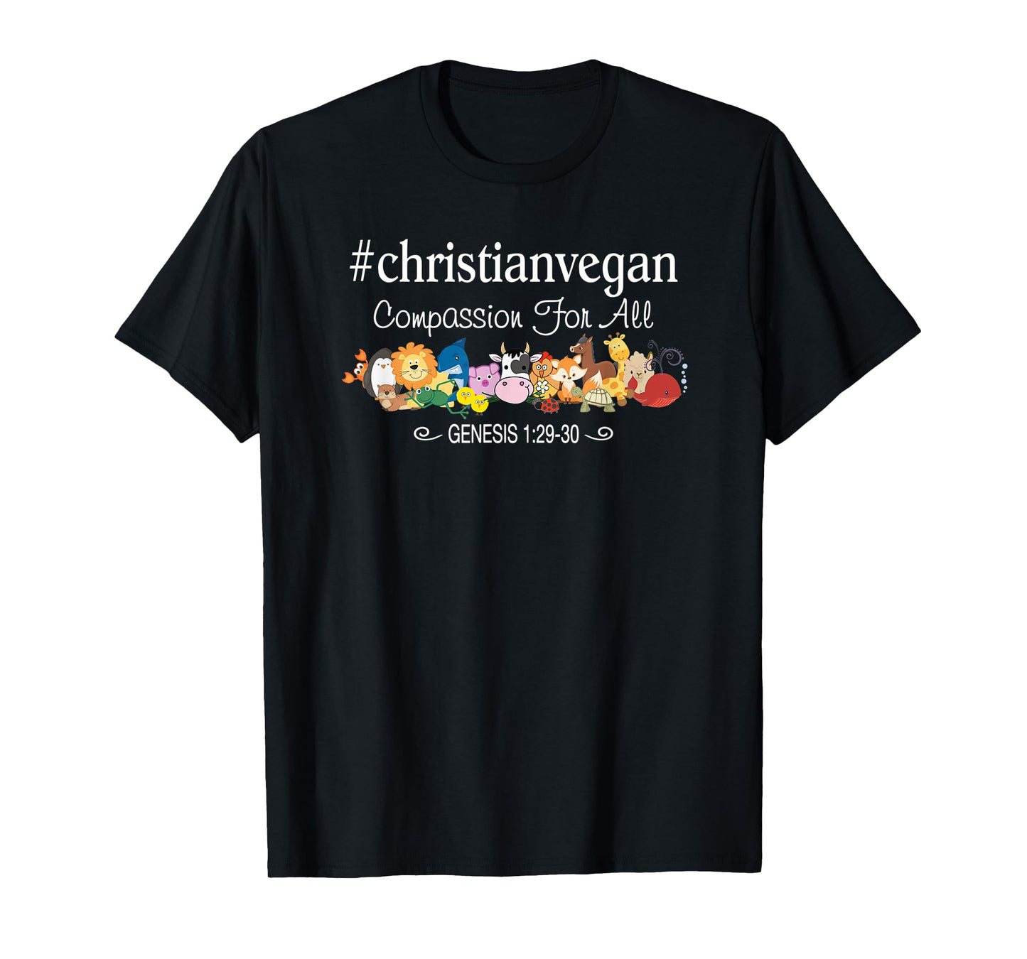 Christian Vegan Compassion For All Bible Verse T-Shirt