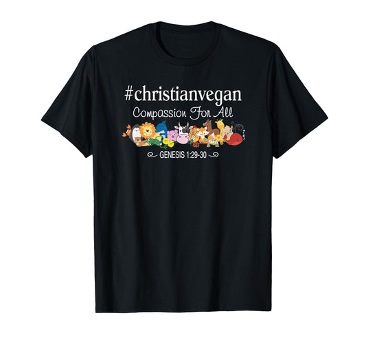 Christian Vegan Compassion For All Bible Verse T-Shirt