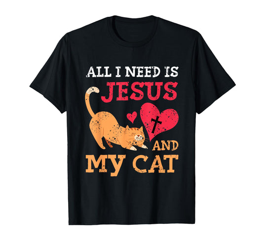 All I Need Is Jesus And My Cat Kitten Kitty Cat Christian T-Shirt for Men Women Girls Kids