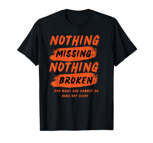 Nothing Missing Nothing Broken - NSPPD Morning Prayer Altar T-Shirt