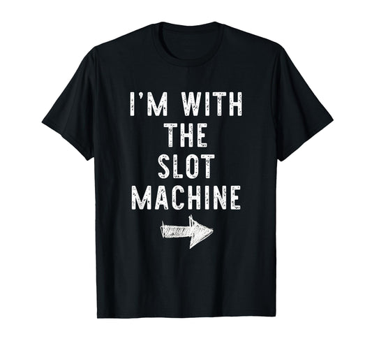 I'm With The Slot Machine Costume Halloween Matching Couple T-Shirt