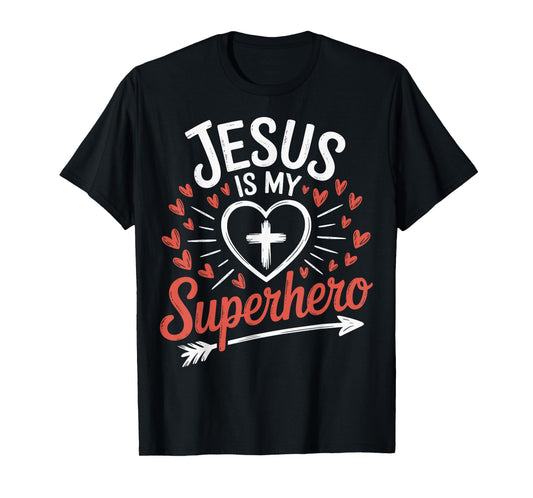 Jesus Is My Superhero T-Shirt