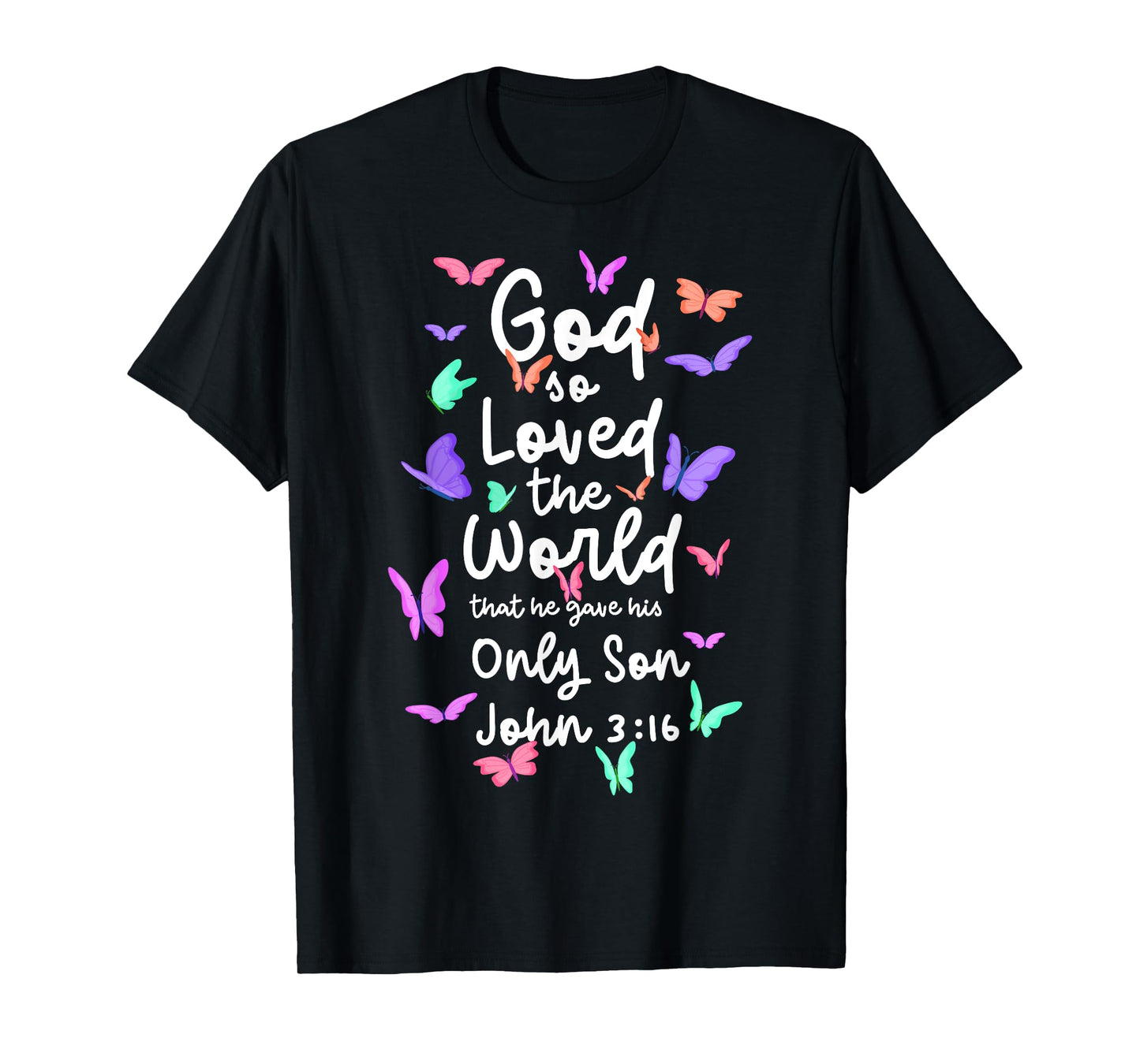 John 3:16 for God So Loved the World Christian Bible Lover T-Shirt