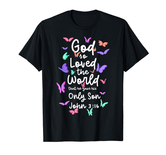 John 3:16 for God So Loved the World Christian Bible Lover T-Shirt