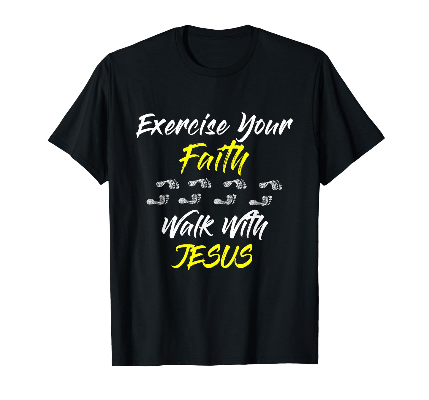 Exercise Your Faith Walk With Jesus Christian T-Shirt