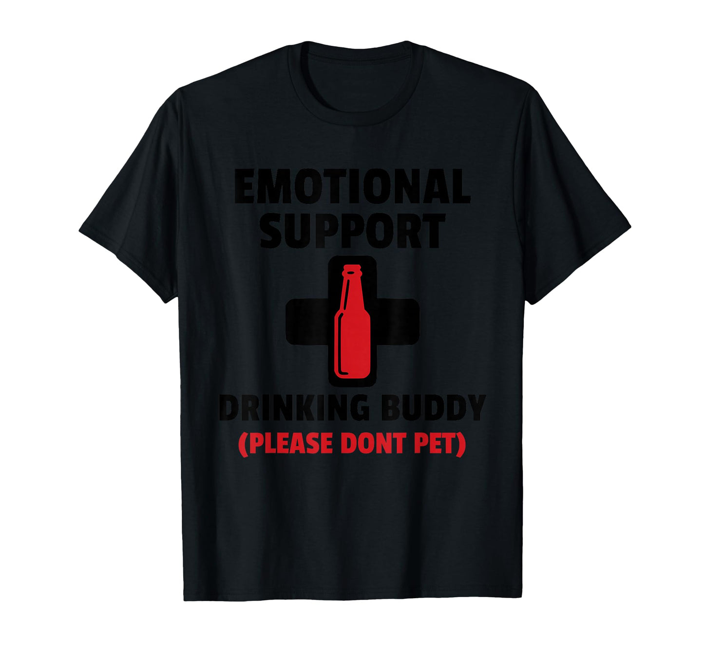Emotional Support Drinking Buddy Adult Funny Drinking Tee T-Shirt