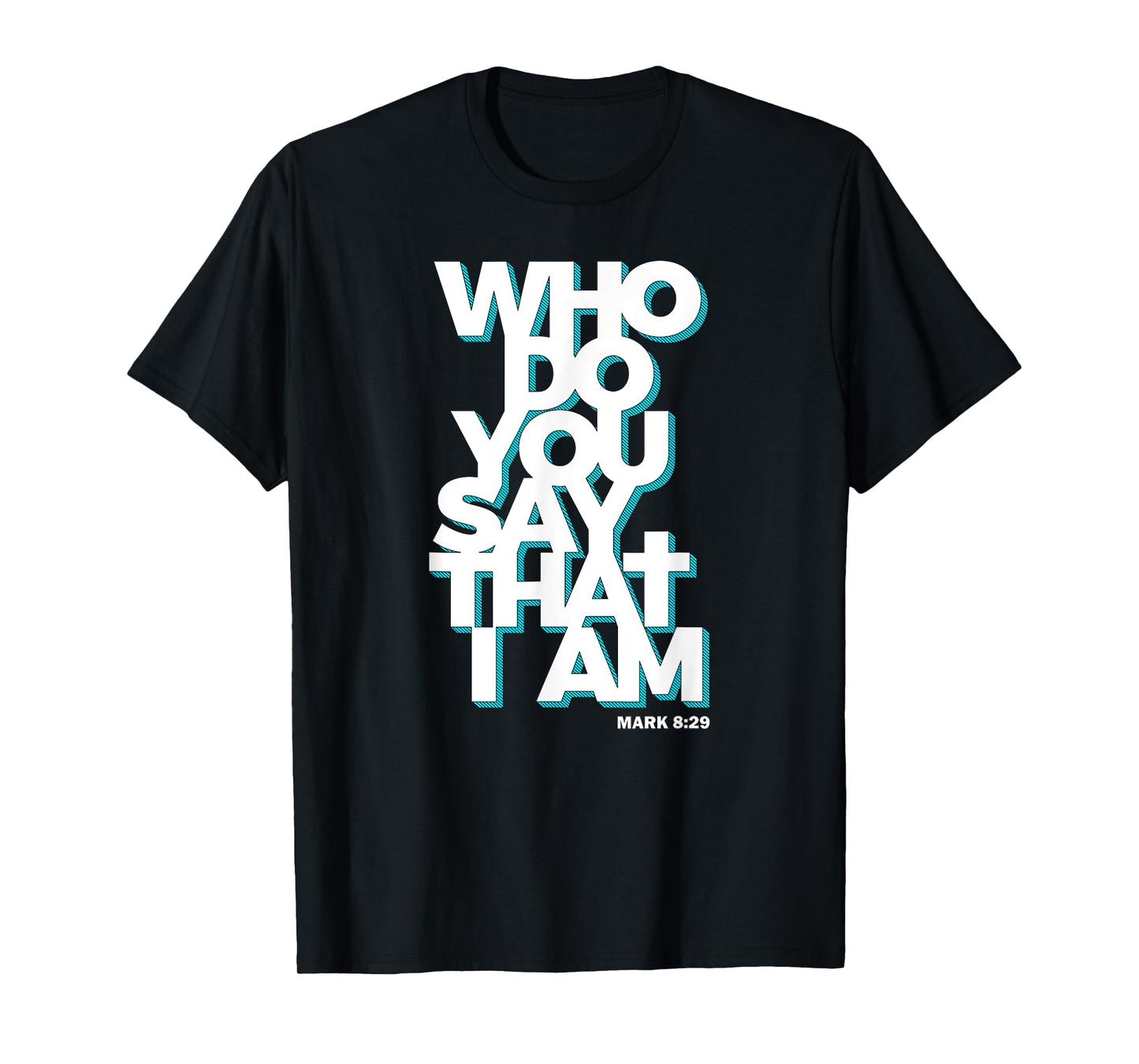 Jesus Quote Shirt - Who Do You Say That I Am T-Shirt