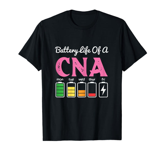 Funny Battery Life Of A Cna Cool Nurse Assistant T-Shirt