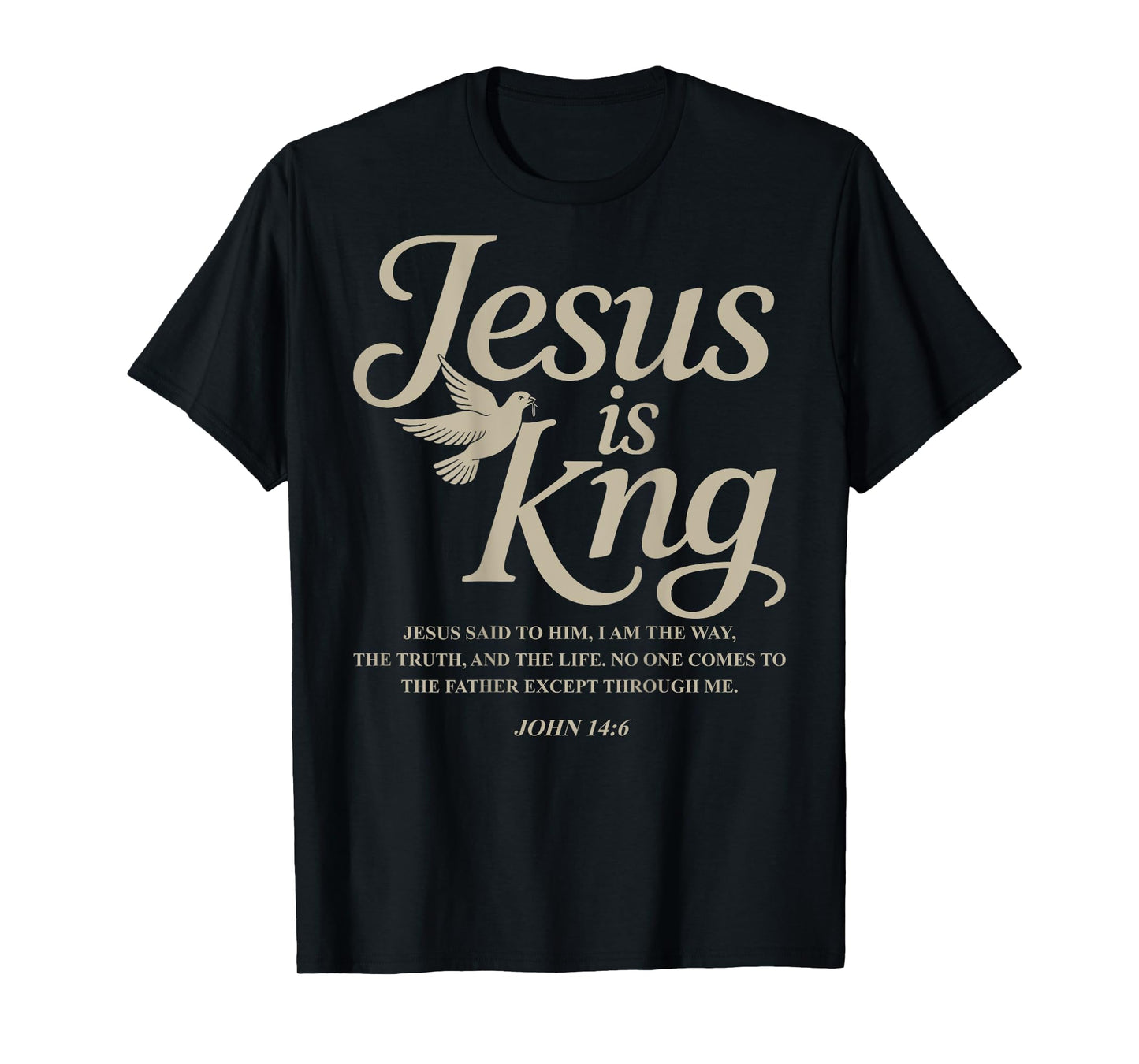 Jesus Is King John 14:6 Costume Jesus Christian (On Back) T-Shirt