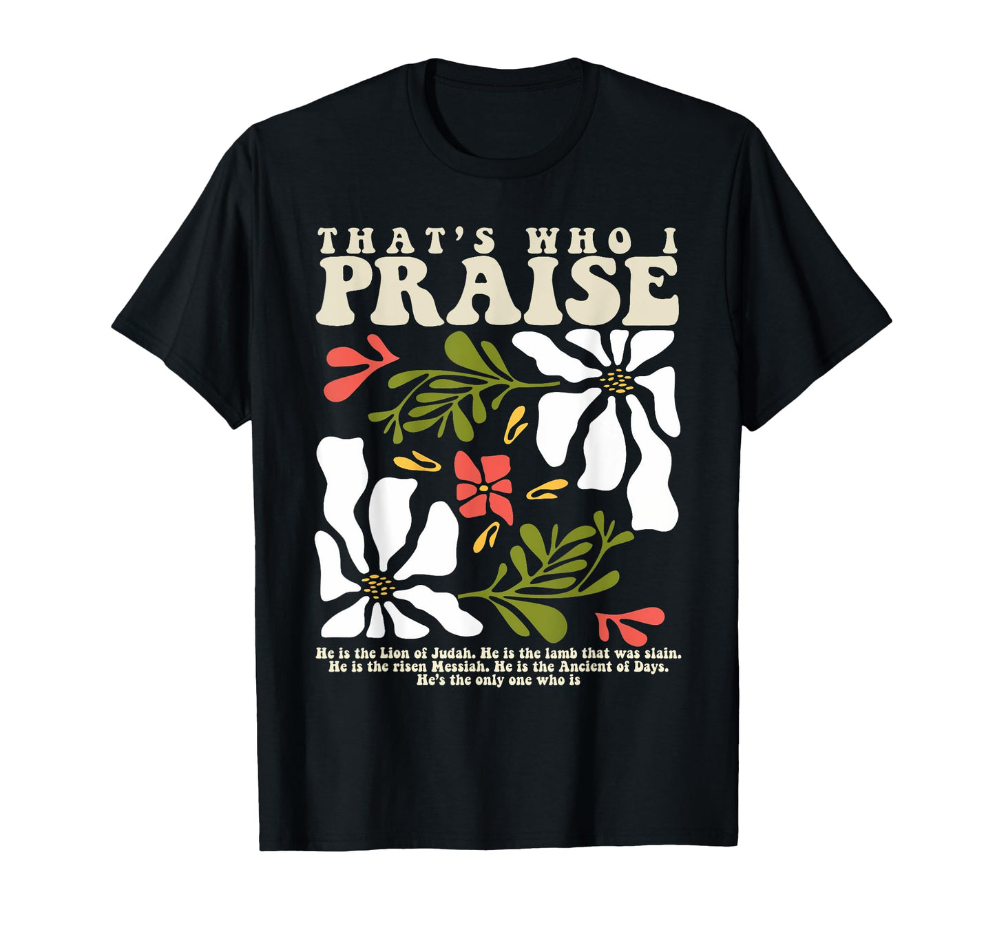 Vintage That's Who I Praise Jesus Christian Men Women T-Shirt
